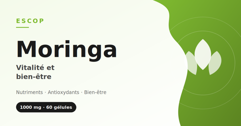 Bienfaits du moringa — complément ESCOP